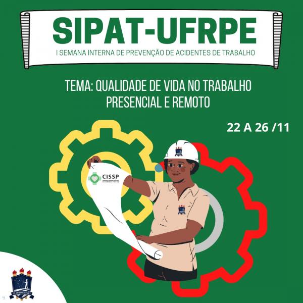 I Semana Interna De Prevenção A Acidentes De Trabalho Sipat Qualidade De Vida No Trabalho 